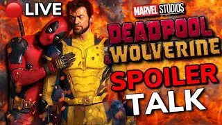 Deadpool & Wolverine Spoiler Talk LIVE