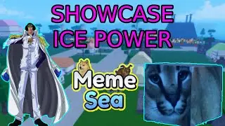 Showcase Ice Power  -  Meme Sea