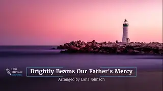 Brightly Beams Our Father's Mercy