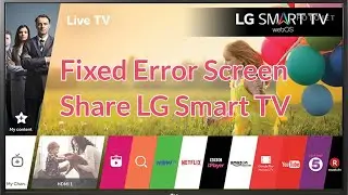 LG Smart TV Screen Share Error Fixed