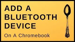 How To Add A Bluetooth Device On A Chromebook