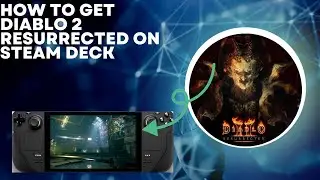 How To Get Diablo 2 Resurrected on Steam Deck! Super Easy!