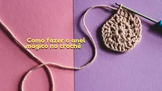Como fazer anel mágico no crochê