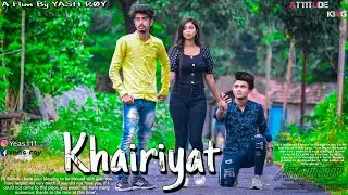 Khairiyat_ Arijit singh _ Ye Dooriyan Filhaal ha  (Sad story)😢❤️❤️