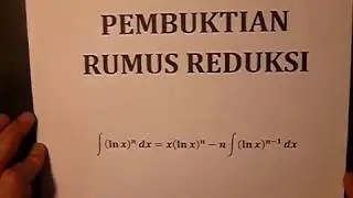 Rumus Reduksi (Reduction) Integral (ln x)^n dx