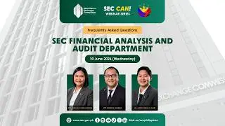 FAQ on SEC Financial Analysis and Audit Department | SEC CAN! Webinar Series 2026 | 10 June 2026