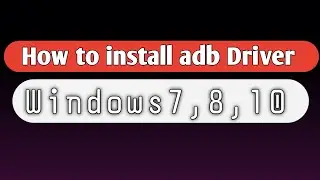 How To Install adb Driver I Windows 7,8,10 I  All Tips&Tricks I Satya Kasaudhan