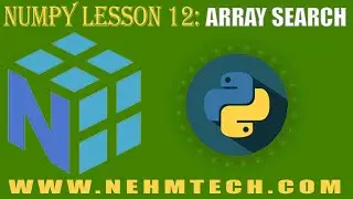 NumPy TUTORIALS | LESSON 12 | ARRAY SEARCH