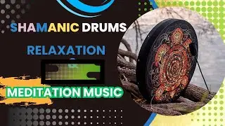 #Shamanic Drums Relaxation Meditation Music#