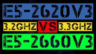 XEON E5-2620 V3 VS E5-2660 V3