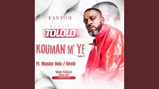 Kouman M'Ye (feat. Master Voix & Vèvèl)