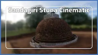 Sandagiri Stupa Cinematic video | Lens And Art