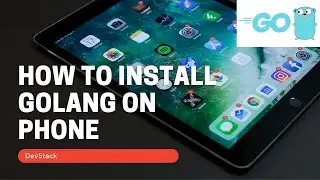 How To Install GoLang On Phone