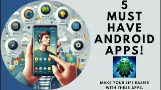 5 Best Android Apps 2024