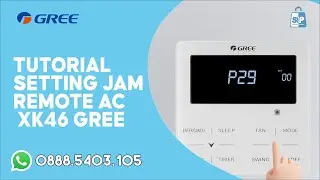 TUTORIAL SETTING JAM PADA REMOTE  AC XK46 GREE