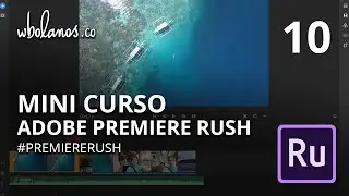 #Mini Curso Adobe Premiere Rush Parte 10