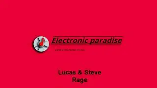 Lucas & Steve - Rage
