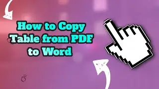 How to Copy Table from PDF to Word, نسخ جدول من ملف pdf الى ملف وورد