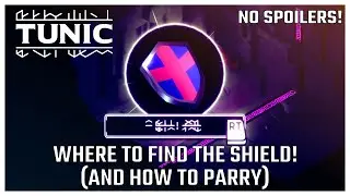 GUIDE - Tunic - Where to find the Shield and how to Parry!