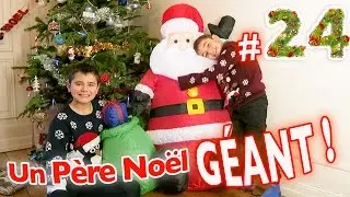 UN PÈRE NOËL GÉANT ! - CALENDRIER DE L'AVENT SURPRISE - JOUR 24