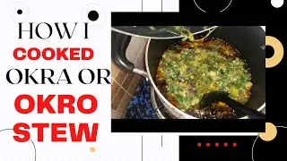 HOW I PREPARE SIMPLE OKRO STEW #howtoprepare #okrostew #okra @KardiBeTVroyalty