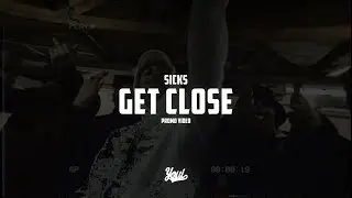 SICKS - Get Close (Promo Video)