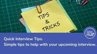 Quick Interview Tips - Simple tips to help with your upcoming interview