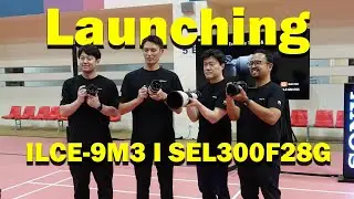 ILCE-9M3 dan SEL300F28G | LAUNCHING