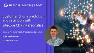 Customer churn prediction and retention with Sitecore CDP / Personalize