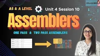 Session 10 Assembler   One Pass and Two Pass Assembler