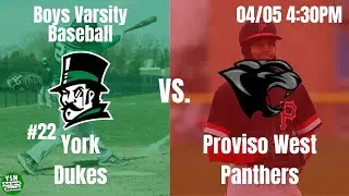 York vs Proviso West Varsity Baseball