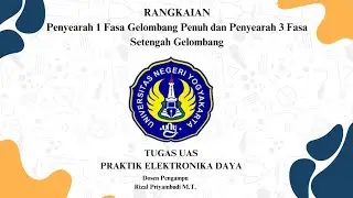 RANGKUMAN MATERI  RANGKAUAN PENYEARAH 1 FASA GELOMBANG PENUH DAN PENYEATAH 3 FASA SETENGAH GELOMBANG