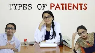 Types of Patients | Funny Patients v/s Doctors