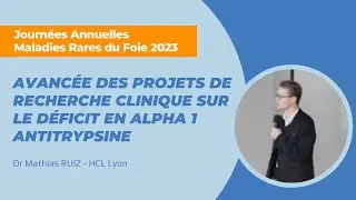 Avancée des projets de recherche clinique sur le déficit en alpha 1 antitrypsine - JAMRF 2023