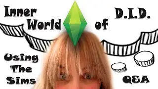 Inner World of DID using The Sims | MultiplicityAndMe