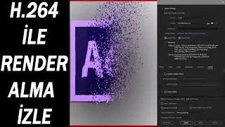 AFTER EFFECTS İLE RENDER ALMA H264