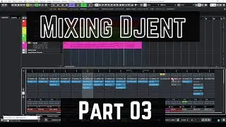 Mixing Djent - Part 03 - Guitar Tone & Rough Mix