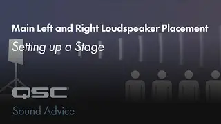 Main Left and Right Loudspeaker Placement: Setting up a Stage | Sound Advice