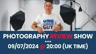 Photography Review Show - 09/07/2024 @ 8PM (UK)