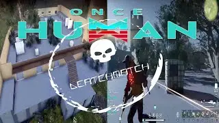 Once Human PVP Map Deathmatch