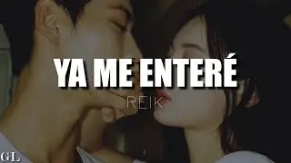 Reik - Ya Me Enteré (Letra/Lyrics)