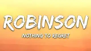 Robinson   Nothing to Regret Lyrics