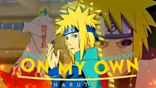 MINATO -- ON MY OWN BADDAS EDIT