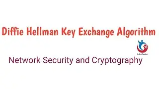 Network security and Cryptography: Diffie Hellman Key exchange algorithm