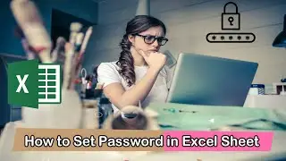 How to set password in Excel sheet
