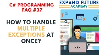 C# Programmers  FAQ - 37 - How to handle multiple exceptions at once 