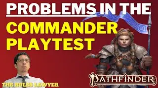 Post-Playtest FEEDBACK, Part 1: Pathfinder's new Commander class!