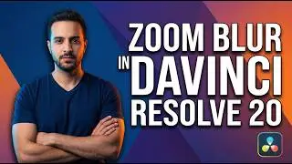 Zoom Blur In Davinci Resolve 20 (2026 Easy Guide)