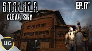 S.T.A.L.K.E.R. Clear Sky: #17 | Master Difficulty | Blind Playthrough
