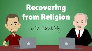 Recovering from Religion with Dr. Darrel Ray